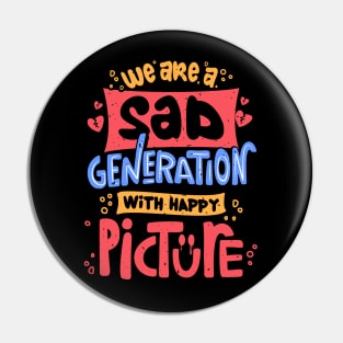 sad generation Pin