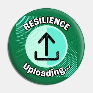 Resilience in Progress: The Uploading Journey Pin