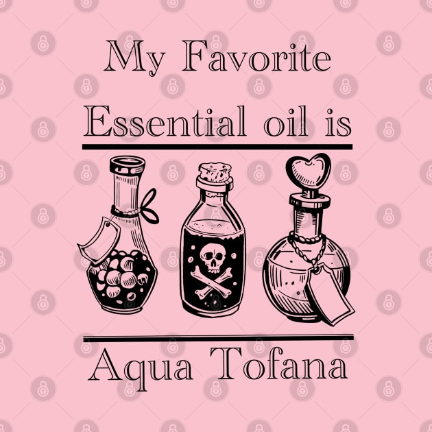 Aqua Tofana Oils by Stuntman Fred's Fan Art