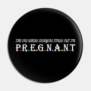 The One Where Everyone Finds Out I'm Pregnant Pin