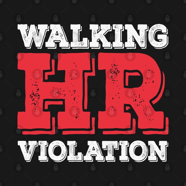 Walking HR Violation Funny by TomCage