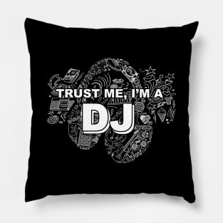 trust me im a dj Pillow