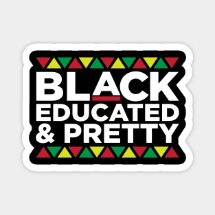 Black Educated and Pretty, African American, Black Lives Matter, Black Pride Magnet