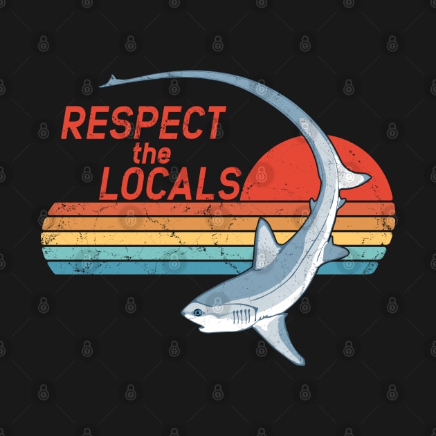 Thresher Shark Respect the Locals by NicGrayTees