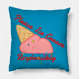 Please Ice Cream Responsibly Pillow