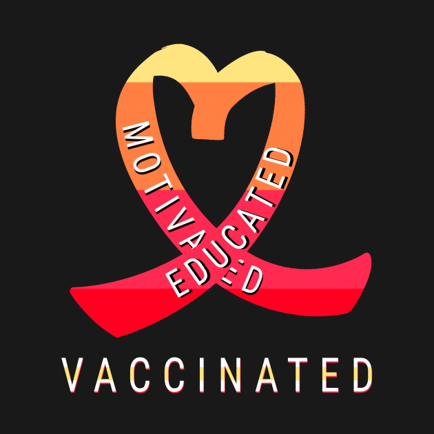 Educated Motivated Vaccinated by Dogefellas