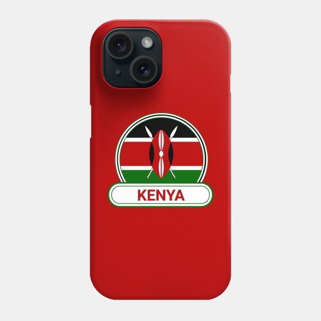 Kenya Country Badge - Kenya Flag Phone Case by Yesteeyear