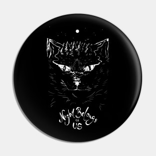 Night Belongs To Us Pin