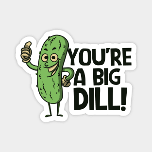 Funny Retro Pickle Cartoon // You're a Big Dill! Magnet