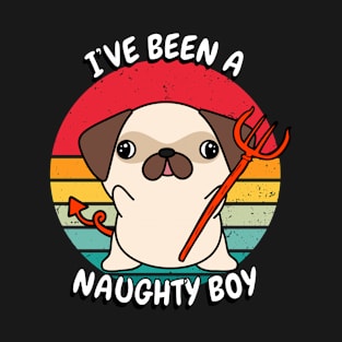 ive been a naughty boy - pug T-Shirt