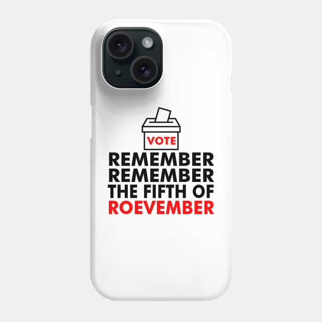 Roevember Phone Case by AngryMongoAff