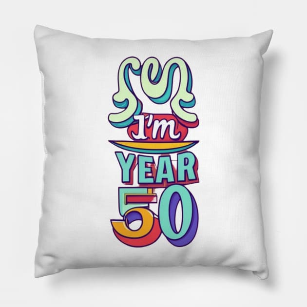 Im 50 - Fifty Years Old Pillow by Roseyasmine