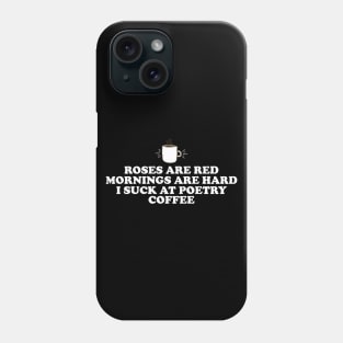 Mornings Are Hard Coffee Phone Case