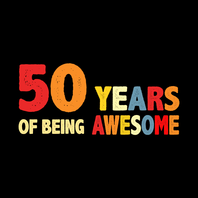 50 Years Of Being Awesome Gifts by CardRingDesign