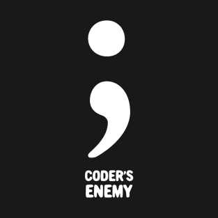 Semicolon: Coder's Enemy T-Shirt