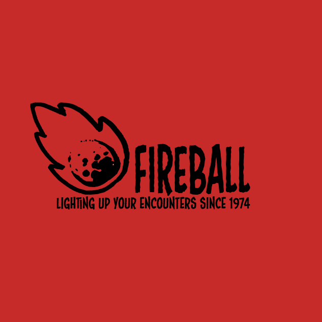 Fireball - lighting up your encounters since 1974 by carlomanara