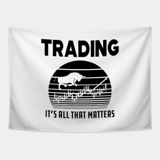 Trader - Trading it's all that matters Tapestry