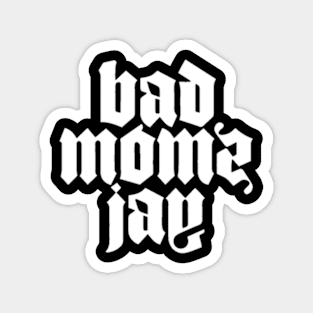 Badmomzjay Magnet