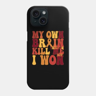 My Brain Tried To Kill Me Stroke Survivor Gift For Men and Women Phone Case