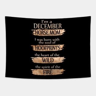 I'm A December Horse Mom Costume Gift Tapestry