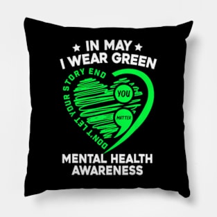 In May We Wear Green For Mental Health Awareness You Matter Pillow