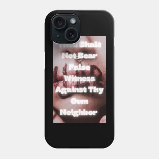 Do Not Bear False Witness Phone Case