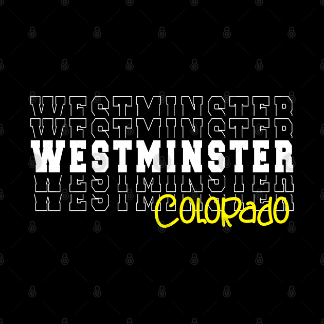 Westminster city Colorado Westminster CO by TeeLogic