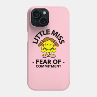 little miss fear of commitment Phone Case