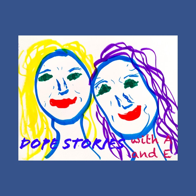 Dope Stories Podcast sisters color by Dope Stories