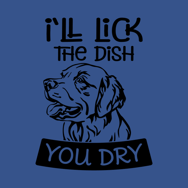 I'll LICK THE DISH YOU DRY by Jackies FEC Store