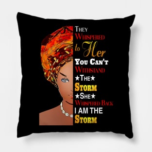 Black History Month Shirt African Woman Afro I Am The Storm Pillow