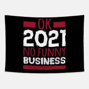 ok 2021 no funny business Tapestry