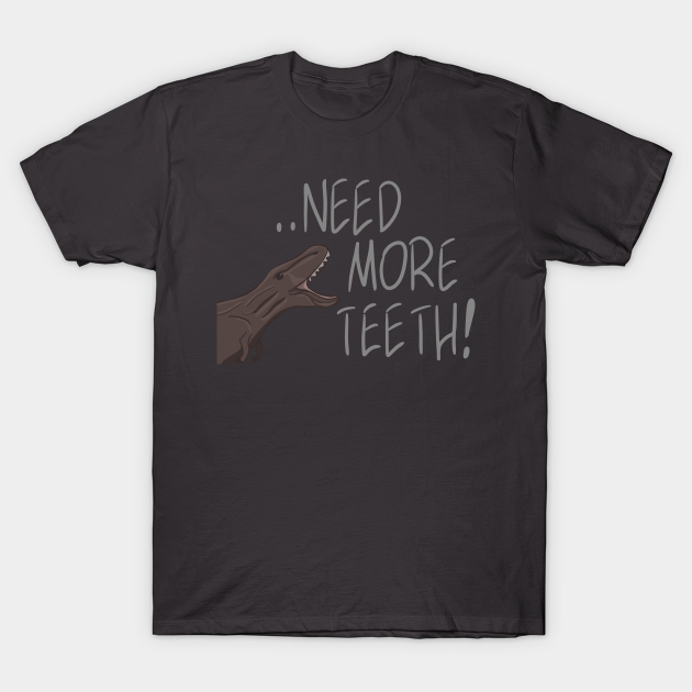 Discover Need more teeth - Jurassic World - T-Shirt