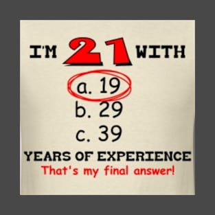 years of experience T-Shirt