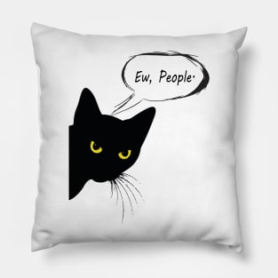 Funny Cat Ew People Meowy Cat Lovers Men Womens cat black Pillow