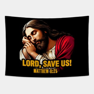 Matthew 8:25 Lord Save Us Tapestry