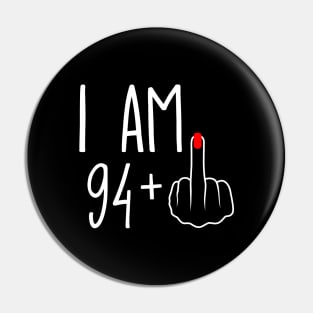 Vintage 95th Birthday I Am 94 Plus 1 Middle Finger Pin