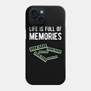 Life is Full of Memories Pc Gamer Design Phone Case