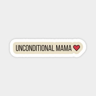 Unconditional mama t-shirts, bags, hats, mugs, sticker, hoodie Magnet