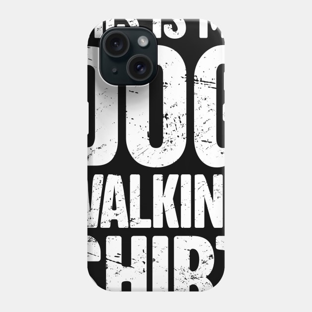 Funny Dog Walking Gift For Dog Walker Phone Case by MeatMan