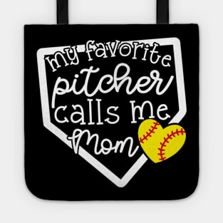 My Favorite Pitcher Calls Me Mom Softball Cute Funny Tote