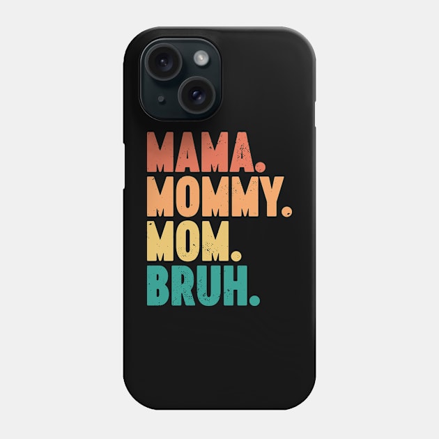 Mama Mommy Mom Bruh Vintage Retro (Sunset) Phone Case by Luluca Shirts