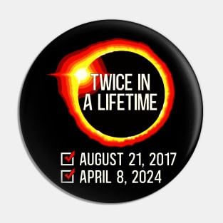 Twice In A Lifetime Total Solar Eclipse 2024 Pin