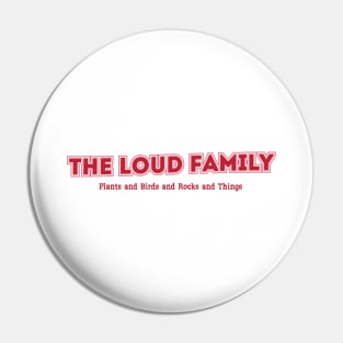 The Loud Family Pin