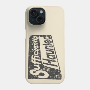 Sufficiently Haunted (Dark) Phone Case