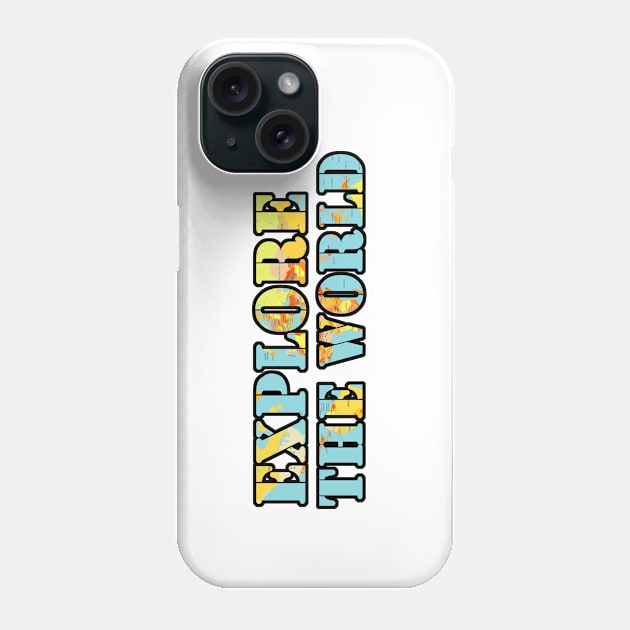 Explore The World Phone Case by AbundanceSeed