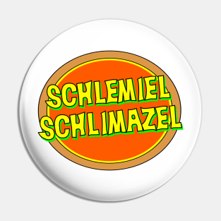 Yiddish: Schlemiel Pin