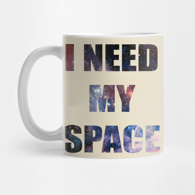 i need my space galaxy letters graphic galaxy mug teepublic