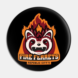 Fire Ferrets! Pin