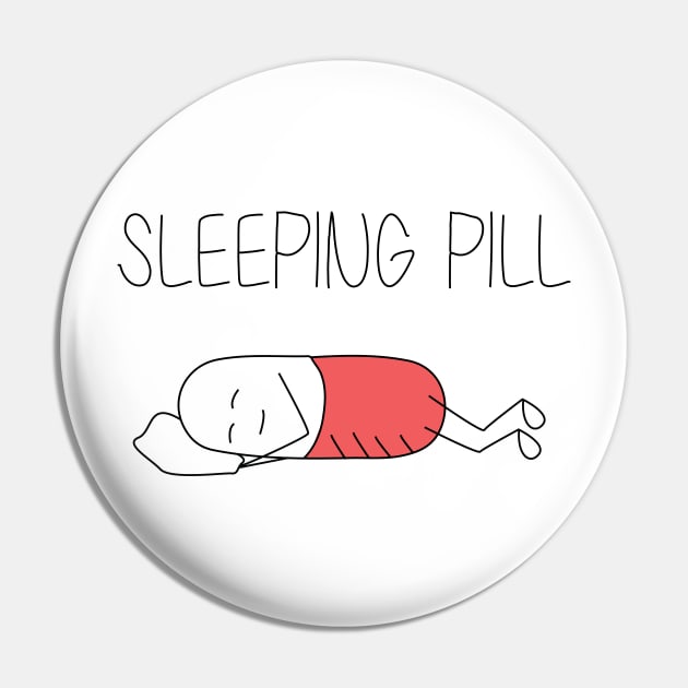 Sleeping Pill - Funny Cute Color Design Pin by olivergraham
